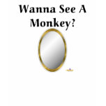 Wanna See A Monkey With Mirror