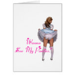 Wanna See My Panties? Cards