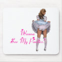 Wanna See My Panties? Mouse Pad mousepads by uniqueandkinky Wanna See My Panties? Mouse Pad mousepads
