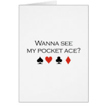 Wanna see my pocket ace T-shirt Card