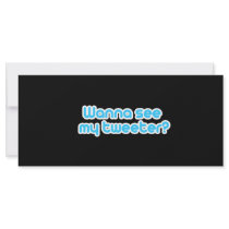 Wanna see my tweeter rack cards