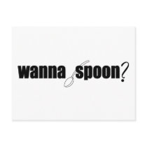 Wanna Spoon? postcards
