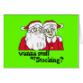 Wanna Stuff my Stocking Santa?
