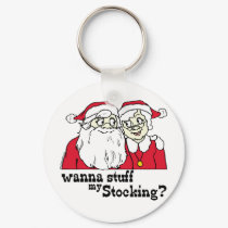 Wanna Stuff my Stocking Santa? keychains
