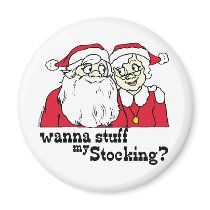 Wanna Stuff my Stocking Santa? magnets
