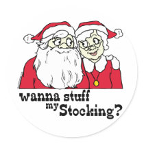 Wanna Stuff my Stocking Santa? Stickers