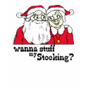 Wanna Stuff my Stocking Santa T-shirt shirt