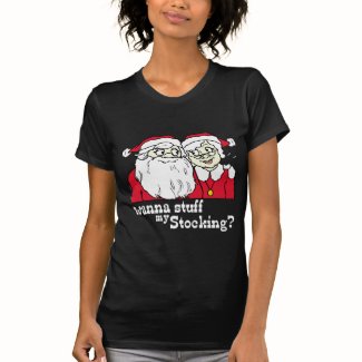 Wanna Stuff my Stocking Santa T-shirt