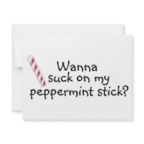 Wanna Suck On My Peppermint Stick invitations by TeeZazzle Wanna Suck On My Peppermint Stick invitations
