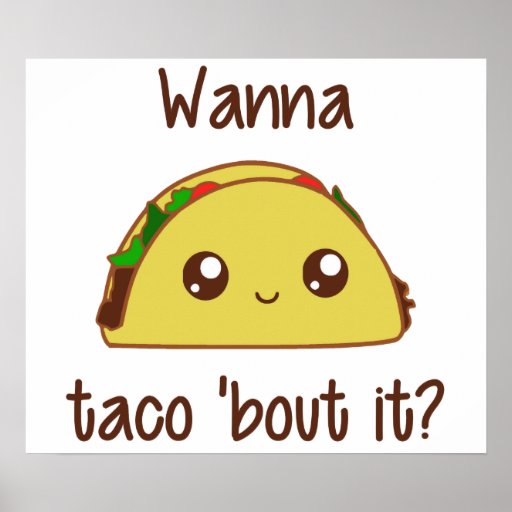 Wanna Taco 'bout It? Poster 