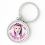 Wanna Taste My Bubble Gum? Key Chains