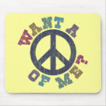 Want A Peace of Me Mousepads