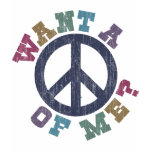 Want A Peace of Me