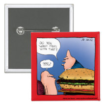 Want Fries With That? Cartoon Pinback Button