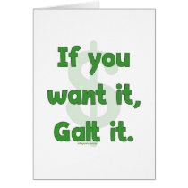 Want It Galt It