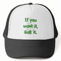 Want It Galt It
