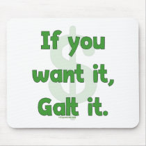 Want It Galt It Mouse Mats