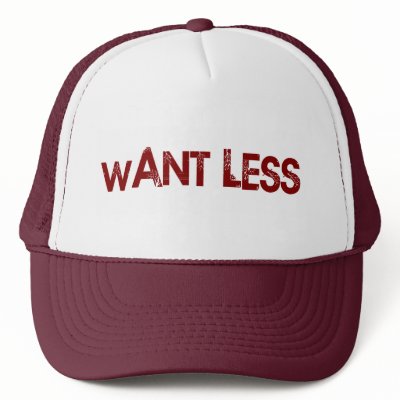 Want Less Trucker Hat by worldsfair