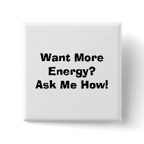 Want More Energy?Ask Me How! Button