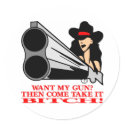 Want My Gun Then Come Take It Bitch stickers by WhiteTiger_LLC Want My Gun Then Come Take It Bitch stickers