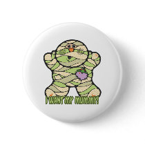 want my mummy buttons by halloweenie want my mummy buttons