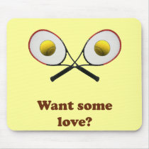 Want Some Love Tennis Mousepads