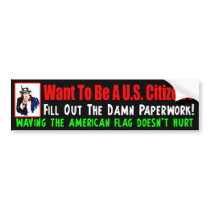 Want To Be A U.S. Citizen? Bumper Stickers