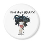 Want to get stoned?!?1  Medusa magnets