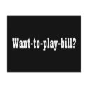 Want-to-play-bill? Autograph Collectors Card postcards