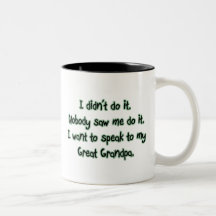 Want to Speak to Great Grandpa Coffee Mugs