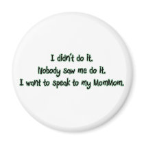 Want to Speak to MomMom magnets