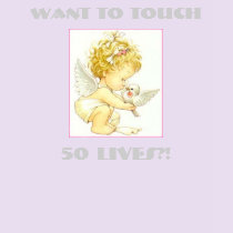 Want to touch 50 Lives?! t-shirts