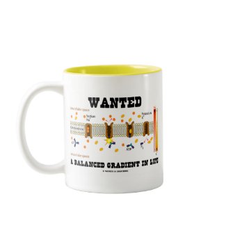Wanted A Balanced Gradient In Life (Na-K Pump) mug