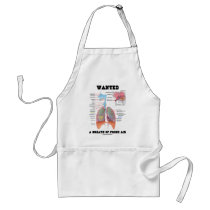 Wanted A Breath Of Fresh Air (Respiratory System) Aprons