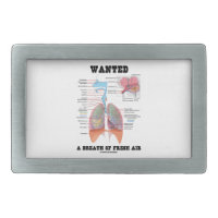Wanted A Breath Of Fresh Air (Respiratory System) Belt Buckle