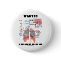 Wanted A Breath Of Fresh Air (Respiratory System) Pins