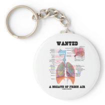 Wanted A Breath Of Fresh Air (Respiratory System) Keychain