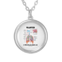 Wanted A Breath Of Fresh Air (Respiratory System) Round Pendant Necklace