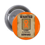 Wanted: A Cure for Leukemia Pinback Button