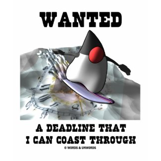 Wanted A Deadline That I Can Coast Through shirt