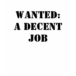 Wanted: A Decent Job shirt