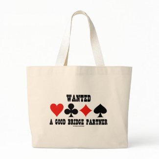 Wanted A Good Bridge Partner (Bridge Attitude) bag