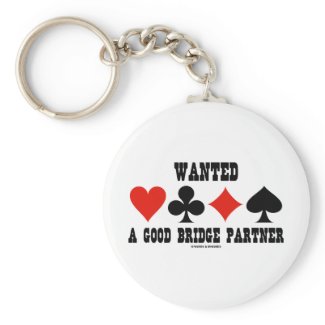 Wanted A Good Bridge Partner (Bridge Attitude) keychain