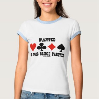 Wanted A Good Bridge Partner (Bridge Attitude) shirt