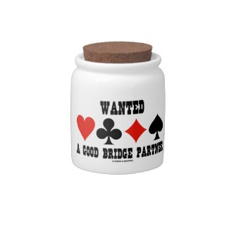 Wanted A Good Bridge Partner Card Suits Bridge Candy Dishes