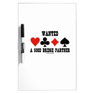 Wanted A Good Bridge Partner Card Suits Bridge Dry-Erase Boards