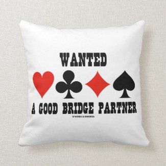 Wanted A Good Bridge Partner Card Suits Bridge Throw Pillow