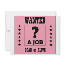 Wanted... a Job ! invitations