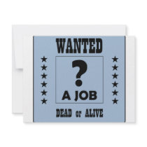 Wanted... a Job ! invitations