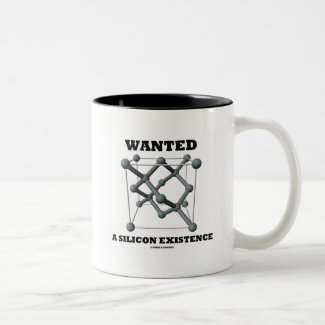 Wanted A Silicon Existence (Chemical Structure) Mug